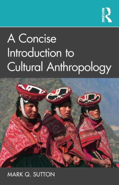 Book cover of: Concise Introduction to Cultural Anthropology. By: Mark Q. Sutton
