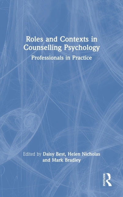 Book cover of: Roles and Contexts in Counselling Psychology. By: Daisy Best
