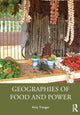 Book cover of: Geographies of Food and Power. By: Amy Trauger