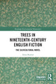 Book cover of: Trees in Nineteenth-Century English Fiction. By: Anna Burton