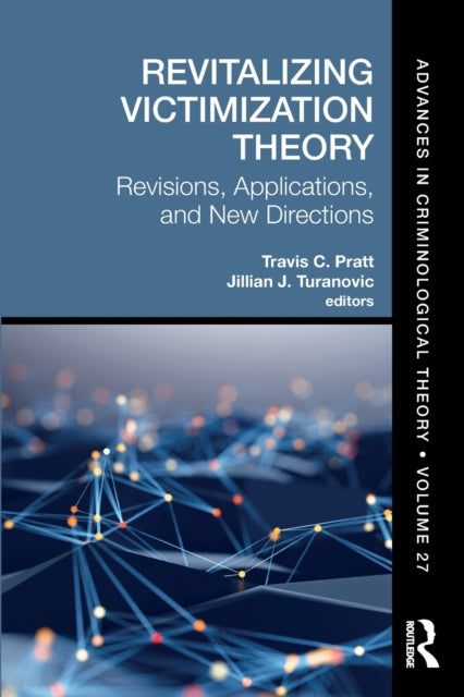 Book cover of: Revitalizing Victimization Theory. By: Travis C. Pratt