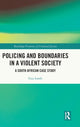 Book cover of: Policing and Boundaries in a Violent Society. By: Guy Lamb