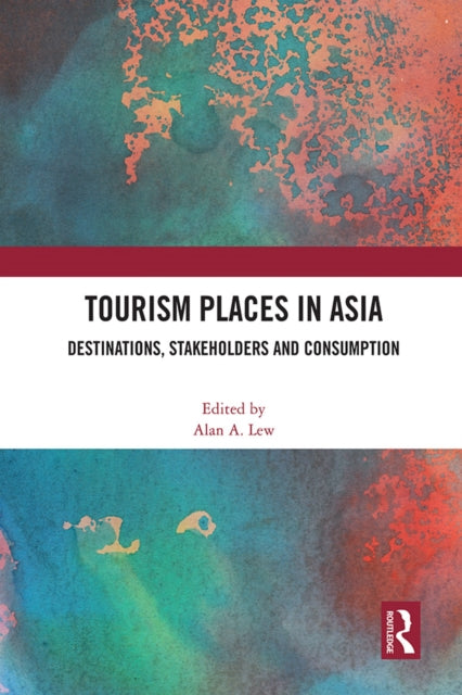 Book cover of: Tourism Places in Asia. By: Alan A. Lew