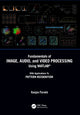 Book cover of: Fundamentals of Image, Audio, and Video Processing Using MATLAB®. By: Ranjan Parekh