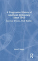 Book cover of: Progressive History of American Democracy Since 1945. By: Chris J. Magoc