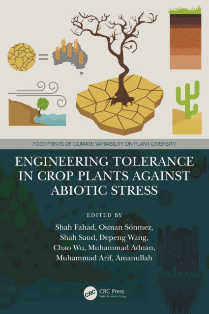 Book cover of: Engineering Tolerance in Crop Plants Against Abiotic Stress. By: Shah Fahad
