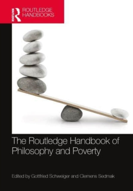 Book cover of: Routledge Handbook of Philosophy and Poverty. By: Gottfried Schweiger