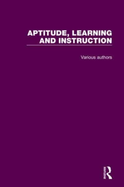 Book cover of: Aptitude, Learning and Instruction. By: Richard E. Snow