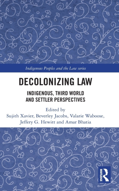 Book cover of: Decolonizing Law. By: Sujith Xavier