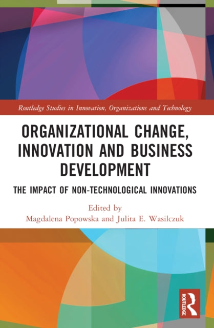 Book cover of: Organizational Change, Innovation and Business Development. By: Magdalena Popowska