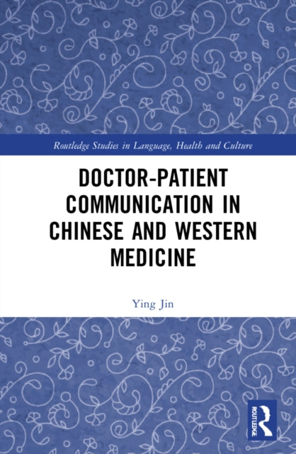 Book cover of: Doctor–patient Communication in Chinese and Western Medicine. By: Ying Jin