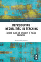 Book cover of: Reproducing Inequalities in Teaching. By: Stefania Pigliapoco