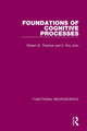 Book cover of: Foundations of Cognitive Processes. By: Robert W. Thatcher