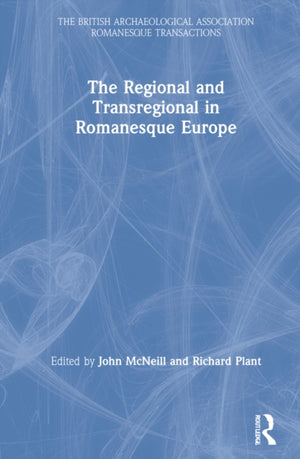 Regional and Transregional in Romanesque Europe