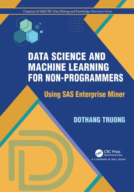 Book cover of: Data Science and Machine Learning for Non-Programmers. By: Dothang Truong