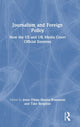 Book cover of: Journalism and Foreign Policy. By: Jesse Owen Hearns-Branaman
