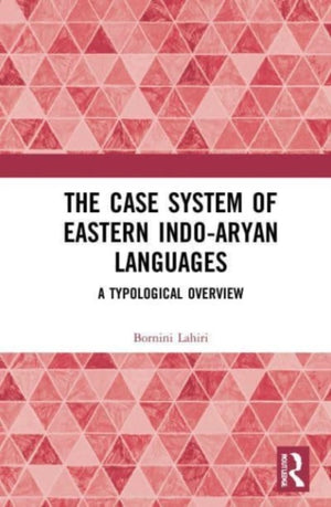 The Case System of Eastern Indo-Aryan Languages
