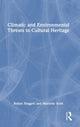 Book cover of: Climatic and Environmental Threats to Cultural Heritage. By: Robyn Sloggett