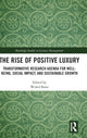 Book cover of: Rise of Positive Luxury. By: Wided Batat