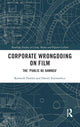 Book cover of: Corporate Wrongdoing on Film. By: Kenneth Dowler