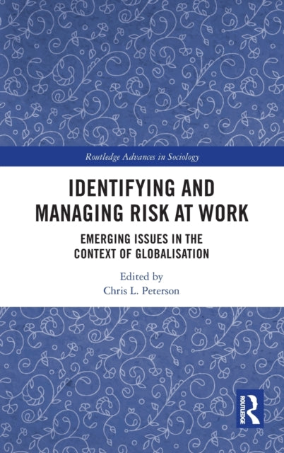 Book cover of: Identifying and Managing Risk at Work. By: Chris L. Peterson