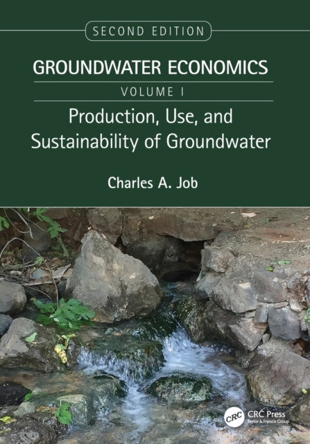 Book cover of: Production, Use, and Sustainability of Groundwater. By: Charles Job