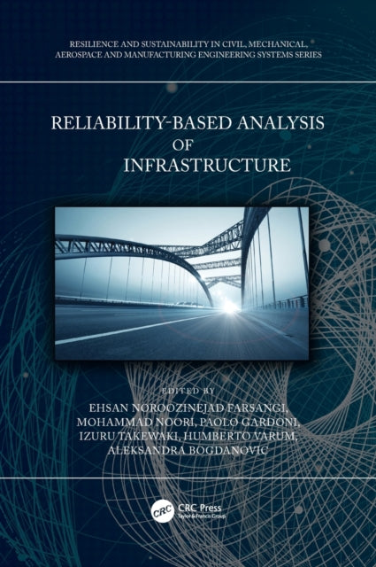 Book cover of: Reliability-Based Analysis and Design of Structures and Infrastructure. By: Ehsan Noroozinejad Farsangi