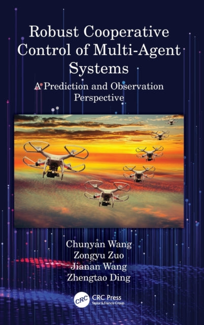 Book cover of: Robust Cooperative Control of Multi-Agent Systems. By: Chunyan Wang