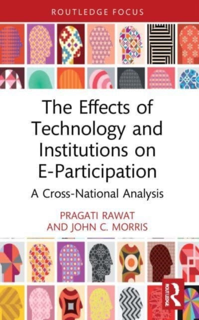 Book cover of: Effects of Technology and Institutions on E-Participation. By: Pragati Rawat
