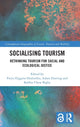 Book cover of: Socialising Tourism. By: Freya Higgins-Desbiolles
