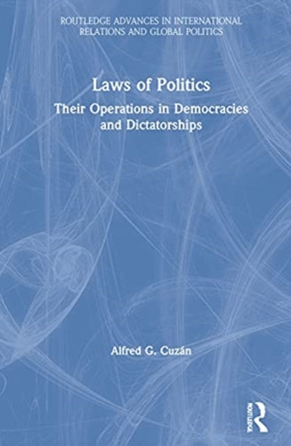 Book cover of: Laws of Politics. By: Alfred G. Cuzán