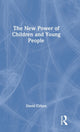 Book cover of: New Power of Children and Young People. By: Cohen, David