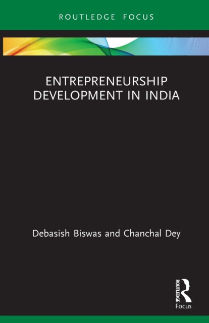 Book cover of: Entrepreneurship Development in India. By: Debasish Biswas