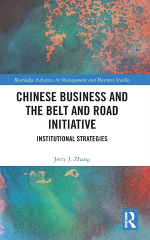Chinese Business and the Belt and Road Initiative
