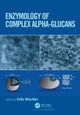 Book cover of: Enzymology of Complex Alpha-Glucans. By: Felix Nitschke