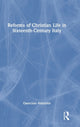 Book cover of: Reforms of Christian Life in Sixteenth-Century Italy. By: Querciolo Mazzonis