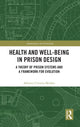 Book cover of: Health and Well-Being in Prison Design. By: Alberto Urrutia-Moldes