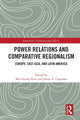 Book cover of: Power Relations and Comparative Regionalism. By: Min-hyung Kim
