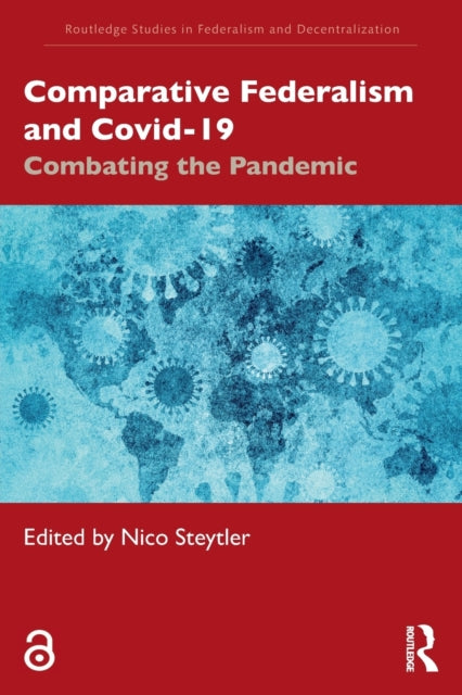 Book cover of: Comparative Federalism and Covid-19. By: N. C. Steytler