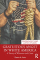 Book cover of: Gratuitous Angst in White America. By: Deena A. Isom