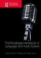 Book cover of: Routledge Handbook of Language and Youth Culture. By: Bente A. Svendsen