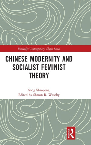 Chinese Modernity and Socialist Feminist Theory