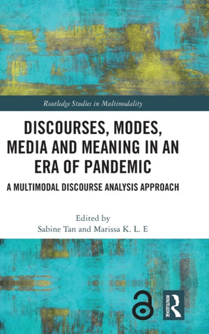 Discourses, Modes, Media and Meaning in an Era of Pandemic