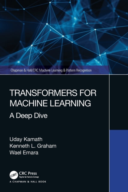 Book cover of: Transformers for Machine Learning. By: Uday Kamath