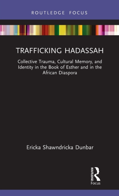 Book cover of: Trafficking Hadassah. By: Ericka Shawndricka Dunbar