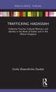 Book cover of: Trafficking Hadassah. By: Ericka Shawndricka Dunbar