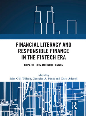 Financial Literacy and Responsible Finance in the FinTech Era