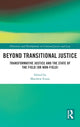 Book cover of: Beyond Transitional Justice. By: Matthew Evans