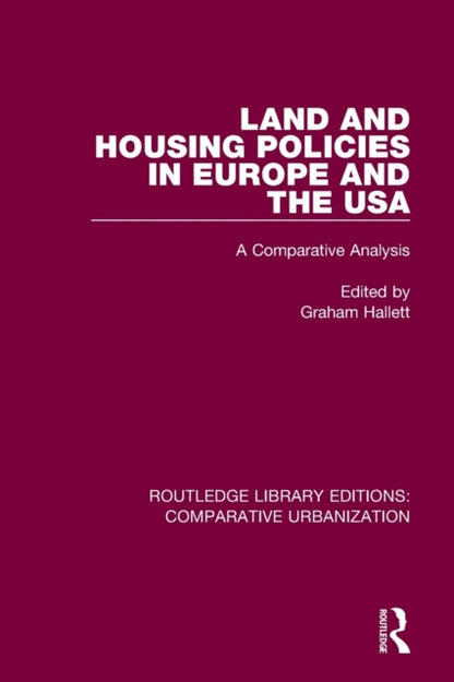 Book cover of: Land and Housing Policies in Europe and the USA. By: Graham Hallett