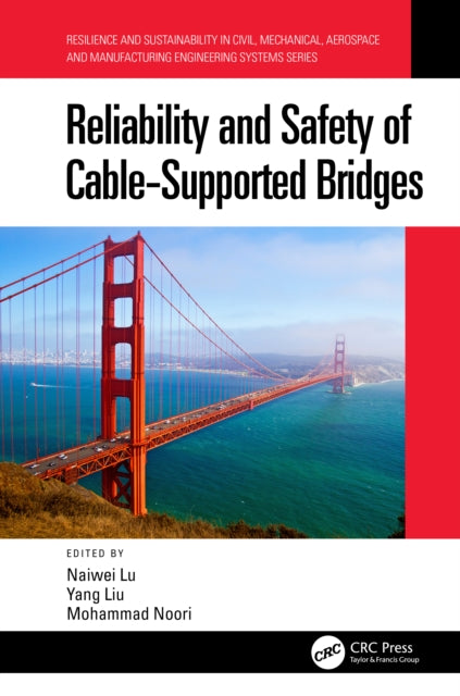 Book cover of: Reliability and Safety of Cable-Supported Bridges. By: Naiwei Lu
